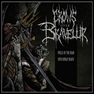Crows Over Brávellir : Spells of the Dead - Into Kingly Death